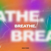 Diego Power - Breathe