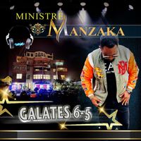 Ministre Manzaka DJ - GALATES 6-5