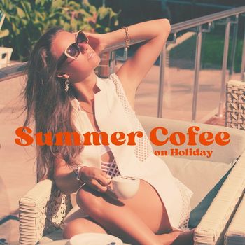Various Artists - Summer Coffee on Holyday