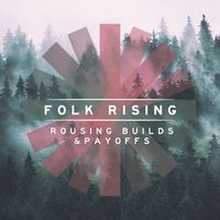 Daniel Marantz - Folk Rising - Rousing Builds & Payoffs