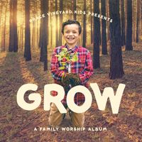 Grace Vineyard Music - Grow: Family Worship