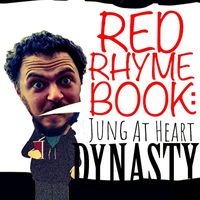 Dynasty - Red Rhyme Book: Jung at Heart (Explicit)