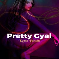 Kenne Blessin - Pretty Gyal (Explicit)