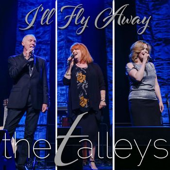 The Talleys - I'll Fly Away (Live)