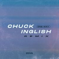 Zoya - One Way (Chuck Inglish Remix)