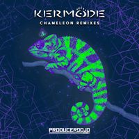 Kermode - Chameleon Remixes