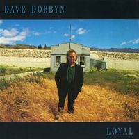 Dave Dobbyn - Loyal
