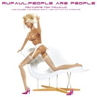 Rupaul - People Are People (Featuring Tom Trujillo)