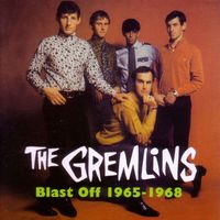 The Gremlins - Blast-Off 1965-1968