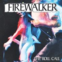 Firewalker - The Roll Call (Explicit)