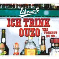 Libero 5 - Ich Trink Ouzo (Und Was Trinkst Du So)