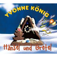 Yvonne König - Hänsel & Gretel