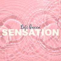 Lofi Queen - Sensation