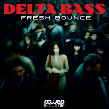 Delta Bass - Fresh Bounce