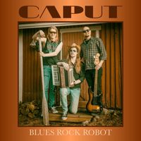Caput - Blues Rock Robot
