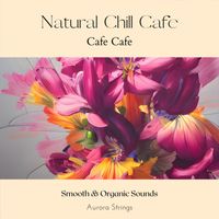 Aurora Strings - Natural Chill Cafe - Cafe Cafe