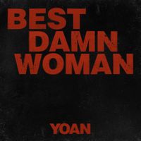 Yoan - Best Damn Woman