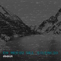 Anika - En Medio Del Silencio (Explicit)