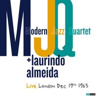 The Modern Jazz Quartet - Modern Jazz Quartet + Laurindo Almeida Live London December 19th. 1963 (Restauración 2023)