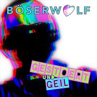 Böser Wolf - Gestoert UND GEIL (Explicit)