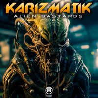 Karizmatik - Alien Bastards