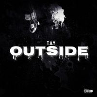 T.A.Y - Outside (Explicit)