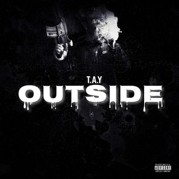 T.A.Y - Outside (Explicit)