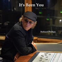 Holland Phillips - It's Been You