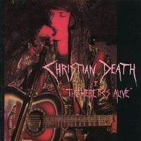 Christian Death - The Heretics Alive