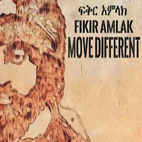 Fikir Amlak - Move Different