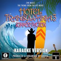 Urock Karaoke - 24K Magic (From "Hotel Transylvania 3 Summer Vacation") (Karaoke Version)