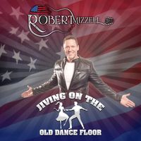 Robert Mizzell - Jiving on the Old Dance Floor