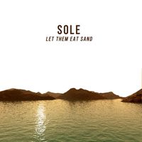 Sole - Let Them Eat Sand (Explicit)