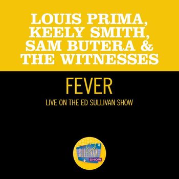 Keely Smith, Louis Prima, Sam Butera & The Witnesses - Fever (Live On The Ed Sullivan Show, May 17, 1959)
