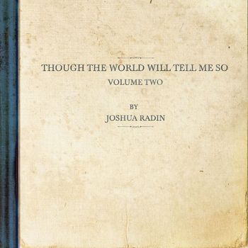 Joshua Radin - though the world will tell me so, vol. 2