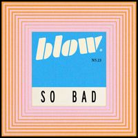 Blow - SO BAD. N5.23