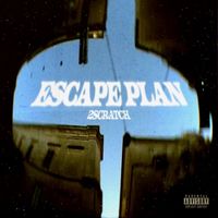 2Scratch - Escape Plan (Explicit)