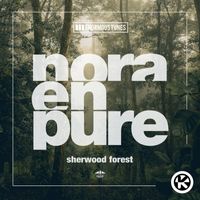Nora En Pure - Sherwood Forest