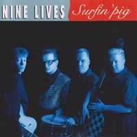 Nine Lives - Surfin' Pig