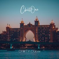 ChillOne - Chillin' in Dubai