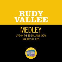 Rudy Vallee - My Time Is Your Time/I'm Just A Vagabond Lover/Stein Song (University Of Maine) (Medley/Live On The Ed Sullivan Show, January 30, 1955)
