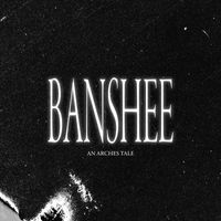 Arches - BANSHEE (Explicit)