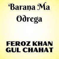 Feroz Khan - Barana Ma Odrega