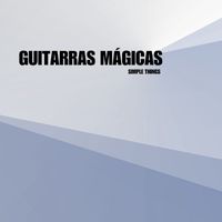Guitarras Mágicas - Simple Things