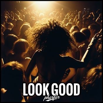 Pharfar - Look Good
