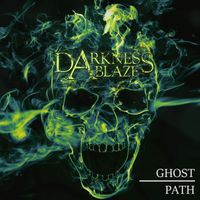 Darkness Ablaze - Ghost Path