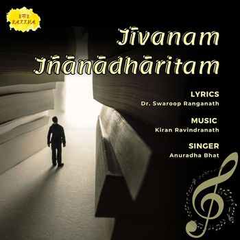 Anuradha Bhat - Jivanam Jnanadharitam (Knowledge Is Life)