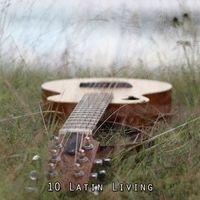 Instrumental - 10 Latin Living
