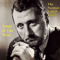 The Norman Luboff Choir - Songs of The West
