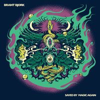 Brant Bjork - Saved By Magic Again (2023 Remastered)